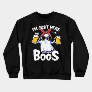 I'm just here for the boos funny female beer lover ghost Crewneck Sweatshirt